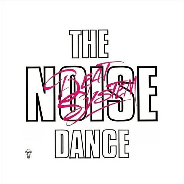 Beat System (7) – The Noise Dance