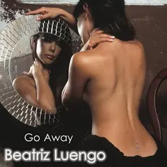 Beatriz Luengo – Go Away... (File, MP3)