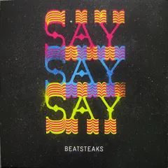 Beatsteaks – SaySaySay (Vinyl, 7")