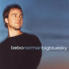 Bebo Norman – Big Blue Sky (CD)
