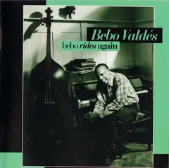 Bebo Valdés – Bebo Rides Again (CD, Album)