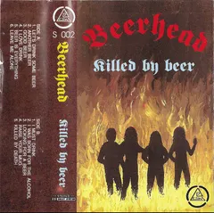 Beerhead – Killed By Beer (Cassette, Album)