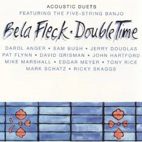 Bela Fleck* – Double Time