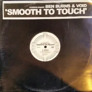 Ben Burns & Void (3) – Smooth To Touch
