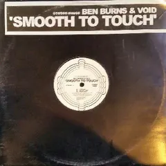 Ben Burns & Void (3) – Smooth To Touch (Vinyl, 12")