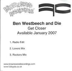 Ben Westbeech & Die* – Get Closer (CDr, Single)