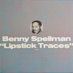 Benny Spellman – Lipstick Traces (Vinyl, LP)