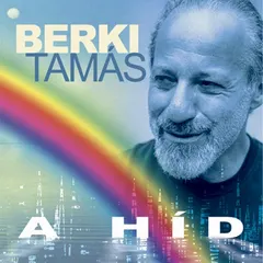 Berki Tamás – A Híd (CD, Album)