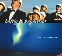Berlevåg Mannsangforening – Heftig & Begeistret (CD, HDCD)