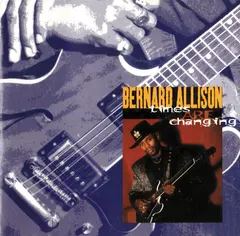 Bernard Allison – Times Are Changing (CD, Album)