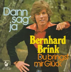 Bernhard Brink – Dann Sag' Ja (Vinyl, 7")