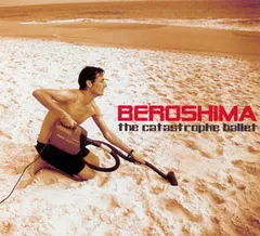 Beroshima – The Catastrophe Ballet (CD, Album)