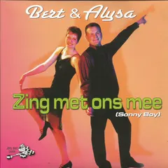 Bert & Alysa – Zing Met Ons Mee (Sonny Boy) (Vinyl, 7")