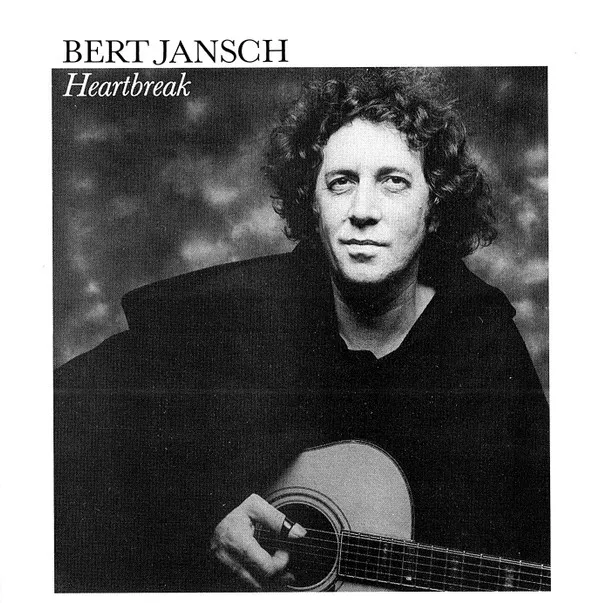 Bert Jansch – Heartbreak