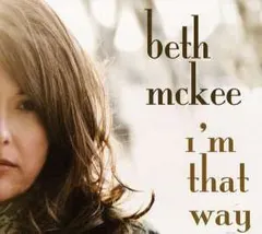 Beth McKee – I'm That Way (CD, Album)
