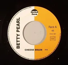 Betty Pearl – Cheese Brain (Vinyl, 7")