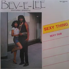 Bev-E-Lee featuring Jeremaya – Sexy Thing (Vinyl, 12")