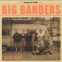Big Banders – Dead Right (CD, Album)