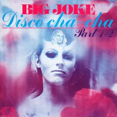 Big Joke – Disco Cha-Cha (Part 1+2) (Vinyl, 7")