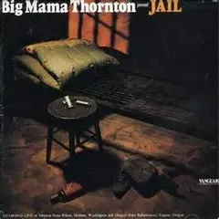 Big Mama Thornton – Jail (Vinyl, LP)