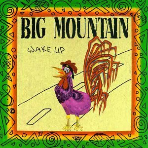 Big Mountain – Wake Up