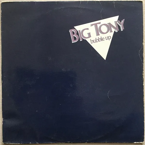 Big Tony – Bubble Up