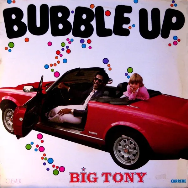 Big Tony – Bubble Up