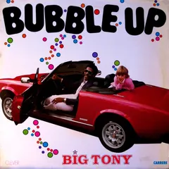 Big Tony Carrere – Bubble Up (Vinyl, 12")