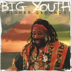 Big Youth – Higher Grounds (Vinyl, LP)