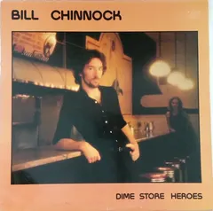Bill Chinnock – Dime Store Heroes (Vinyl, LP)