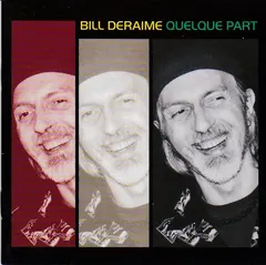 Bill Deraime – Quelque Part (CD, Album)