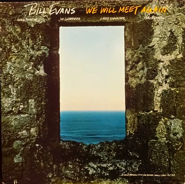 Bill Evans – We Will Meet Again