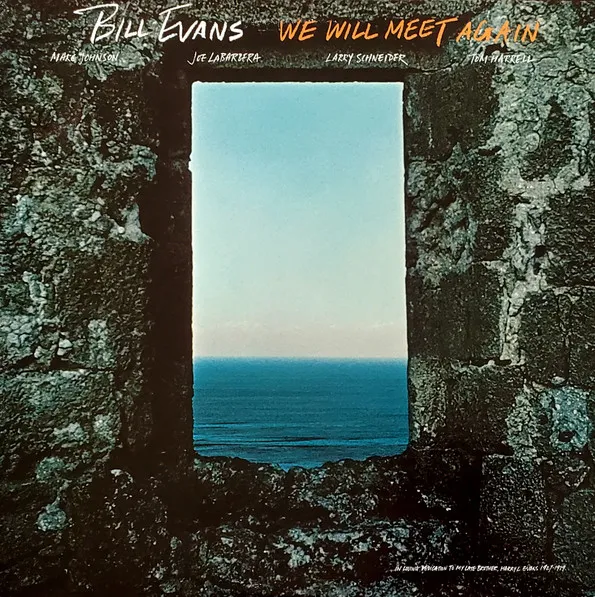 Bill Evans – We Will Meet Again