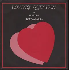 Bill Fredericks – Lovers Question (Vinyl, 7")