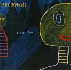 Bill Frisell – Ghost Town (CD, Album)