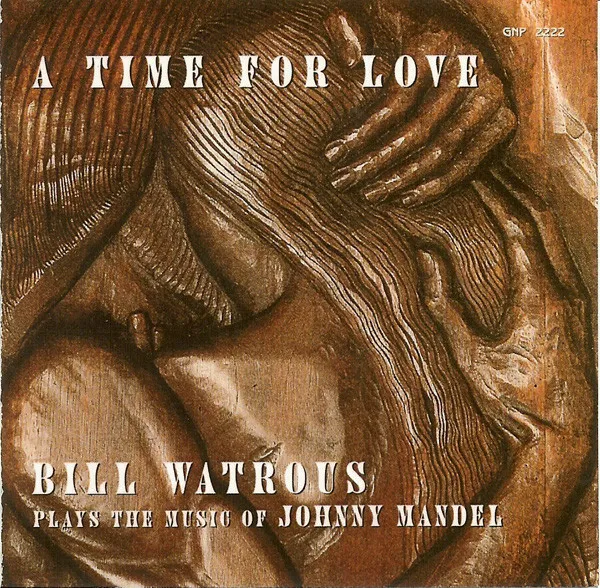 Bill Watrous – A Time For Love