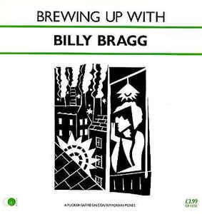 Billy Bragg – Brewing Up With Billy Bragg