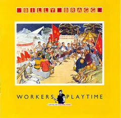 Billy Bragg Go! Discs – Workers Playtime (Vinyl, LP)