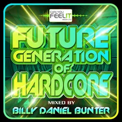 Billy Daniel Bunter* – Future Generation Of Hardcore (File, MP3)