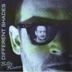 Billy Rivers (2) – Different Shades