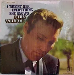 Billy Walker – I Taught Her Everything She Knows (Vinyl, LP)