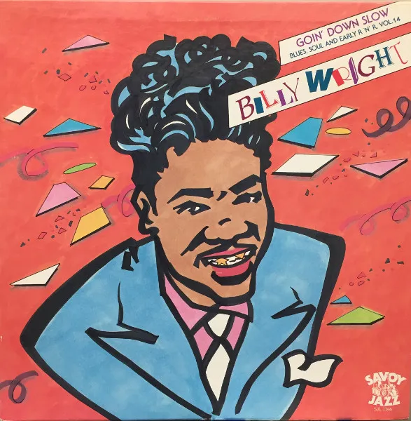 Billy Wright – Goin' Down Slow