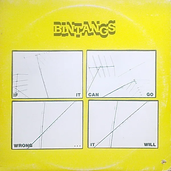 Bintangs – If It Can Go Wrong … It Will