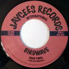 Birdwave – Hard Times (Vinyl, 7")