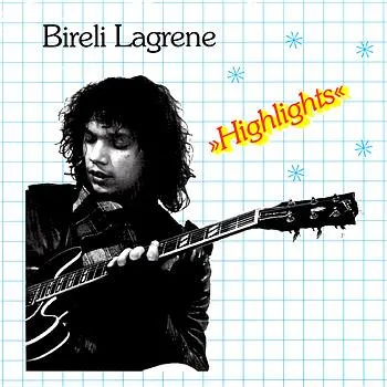 Bireli Lagrene* – Highlights