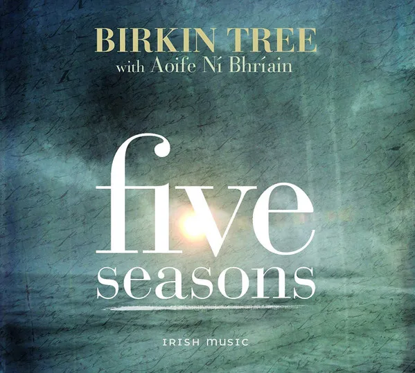 Birkin Tree* – Five Seasons