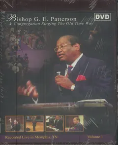 Bishop G.E. Patterson – Bishop G.E. Patterson & Congregation Singing The Old Time Way (DVD)