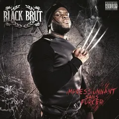 Black Brut – Impressionnant Sans Forcer (CD, Album)