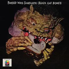 Black Cat Bones – Barbed Wire Sandwich (Vinyl, LP)
