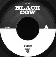 Black Cow – PMMF (Vinyl, 7")